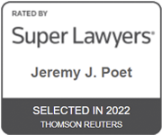 Rated By | Super Lawyers | Jeremy J. Poet | Selected In 2022 | Thomson Reuters