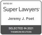 Rated By | Super Lawyers | Jeremy J. Poet | Selected In 2021 | Thomson Reuters